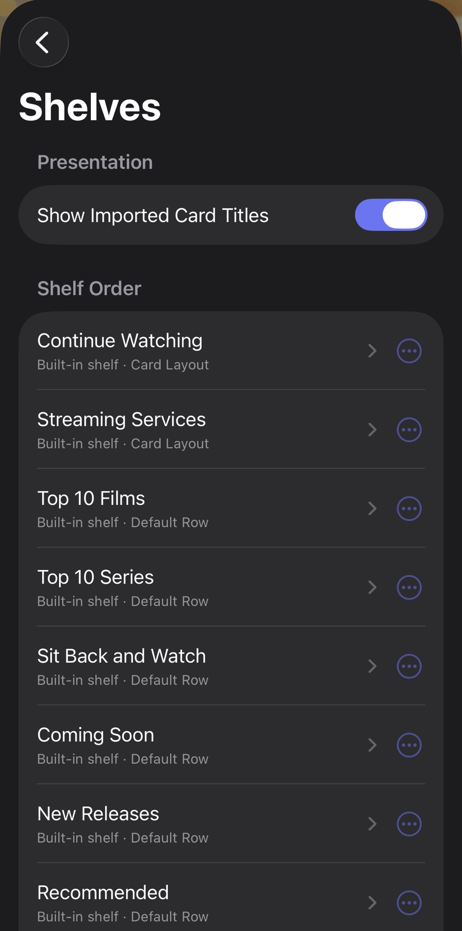The shelf editor on iPhone, listing Continue Watching, Streaming Services, Top 10 Films, Top 10 Series, Sit Back and Watch, Coming Soon, New Releases and Recommended, each with its row style.